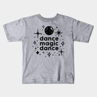 Dance Magic Dance Kids T-Shirt